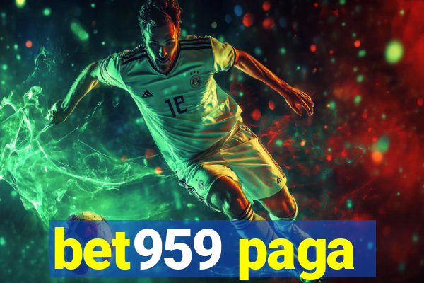 bet959 paga